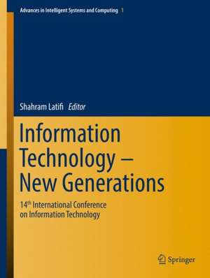 Information Technology - New Generations: 14th International Conference on Information Technology de Shahram Latifi