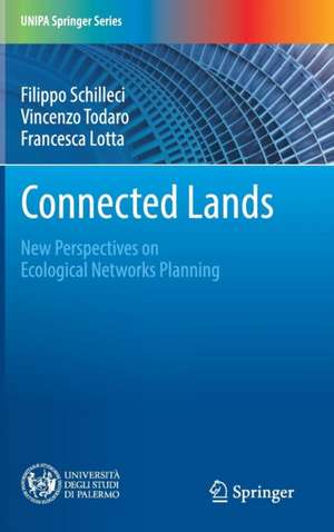 Connected Lands: New Perspectives on Ecological Networks Planning de Filippo Schilleci