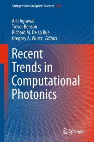 Recent Trends in Computational Photonics de Arti Agrawal