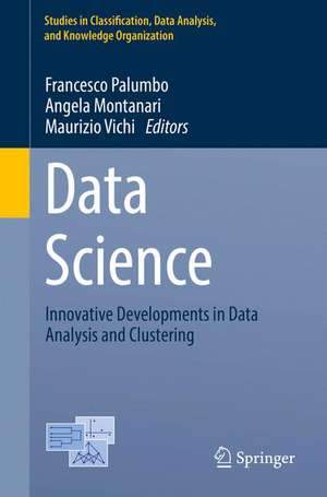 Data Science: Innovative Developments in Data Analysis and Clustering de Francesco Palumbo