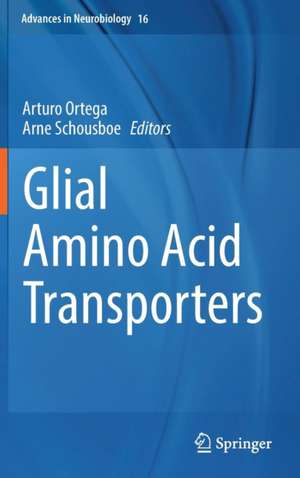 Glial Amino Acid Transporters de Arturo Ortega