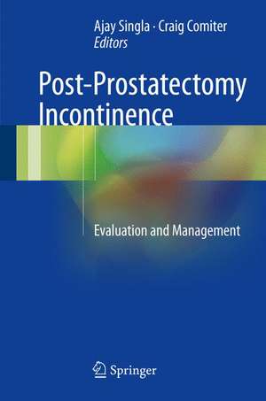 Post-Prostatectomy Incontinence: Evaluation and Management de Ajay Singla