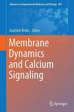 Membrane Dynamics and Calcium Signaling de Joachim Krebs