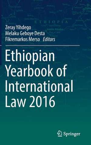 Ethiopian Yearbook of International Law 2016 de Zeray Yihdego