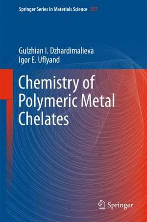 Chemistry of Polymeric Metal Chelates de Gulzhian I. Dzhardimalieva