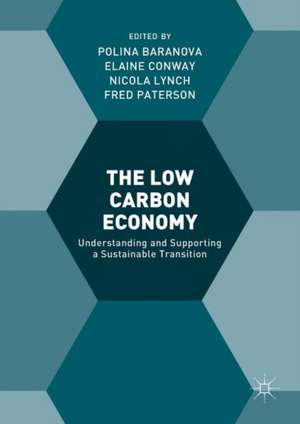 The Low Carbon Economy: Understanding and Supporting a Sustainable Transition de Polina Baranova