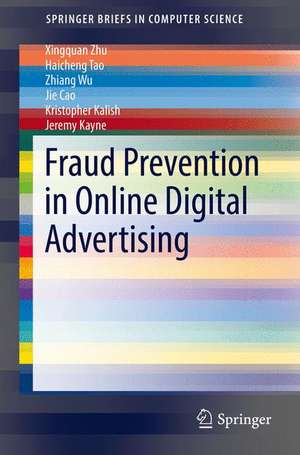 Fraud Prevention in Online Digital Advertising de Xingquan Zhu