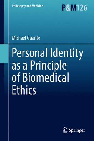 Personal Identity as a Principle of Biomedical Ethics de Michael Quante