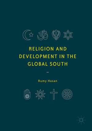 Religion and Development in the Global South de Rumy Hasan