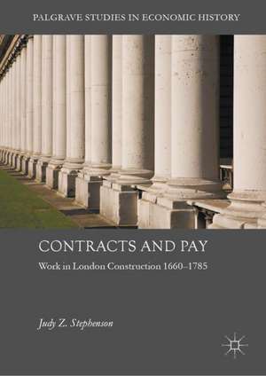 Contracts and Pay: Work in London Construction 1660–1785 de Judy Z. Stephenson