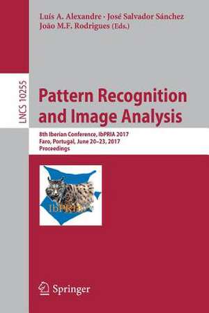 Pattern Recognition and Image Analysis: 8th Iberian Conference, IbPRIA 2017, Faro, Portugal, June 20-23, 2017, Proceedings de Luís A. Alexandre