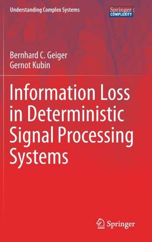 Information Loss in Deterministic Signal Processing Systems de Bernhard C. Geiger