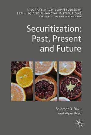 Securitization: Past, Present and Future de Solomon Y Deku