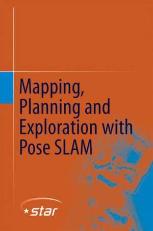 Mapping, Planning and Exploration with Pose SLAM de Rafael Valencia