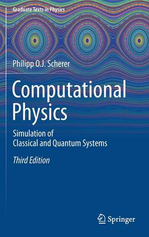 Computational Physics: Simulation of Classical and Quantum Systems de Philipp O. J. Scherer