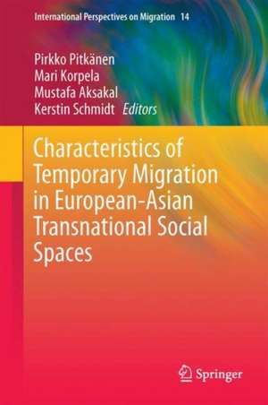 Characteristics of Temporary Migration in European-Asian Transnational Social Spaces de Pirkko Pitkänen