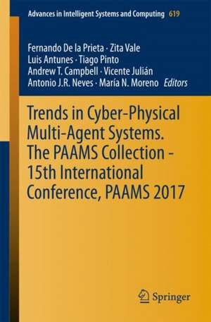 Trends in Cyber-Physical Multi-Agent Systems. The PAAMS Collection - 15th International Conference, PAAMS 2017 de Fernando de la Prieta