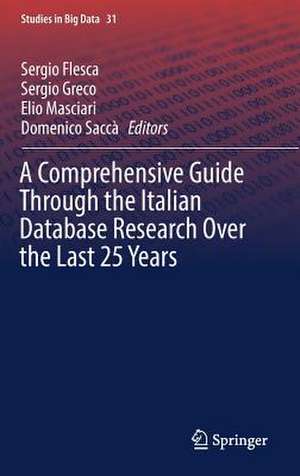 A Comprehensive Guide Through the Italian Database Research Over the Last 25 Years de Sergio Flesca