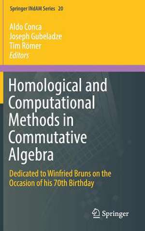 Homological and Computational Methods in Commutative Algebra: Dedicated to Winfried Bruns on the Occasion of his 70th Birthday de Aldo Conca