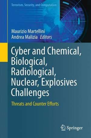 Cyber and Chemical, Biological, Radiological, Nuclear, Explosives Challenges: Threats and Counter Efforts de Maurizio Martellini