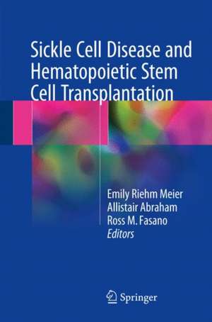 Sickle Cell Disease and Hematopoietic Stem Cell Transplantation de Emily Riehm Meier