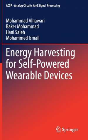 Energy Harvesting for Self-Powered Wearable Devices de Mohammad Alhawari