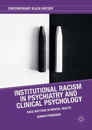 Institutional Racism in Psychiatry and Clinical Psychology: Race Matters in Mental Health de Suman Fernando