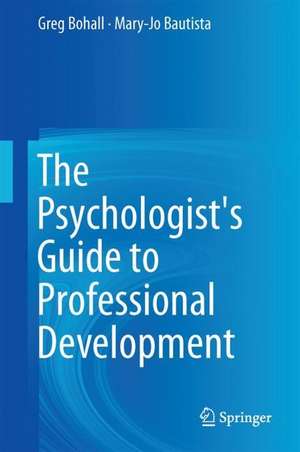 The Psychologist's Guide to Professional Development de Greg Bohall