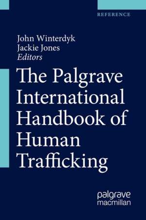 The Palgrave International Handbook of Human Trafficking de John Winterdyk