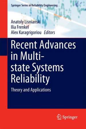 Recent Advances in Multi-state Systems Reliability: Theory and Applications de Anatoly Lisnianski