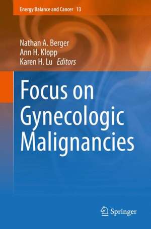 Focus on Gynecologic Malignancies de Nathan A. Berger