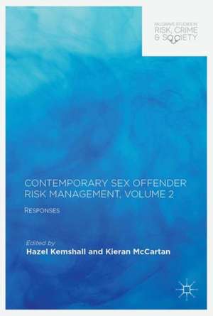 Contemporary Sex Offender Risk Management, Volume II: Responses de Hazel Kemshall