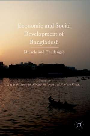 Economic and Social Development of Bangladesh: Miracle and Challenges de Yasuyuki Sawada