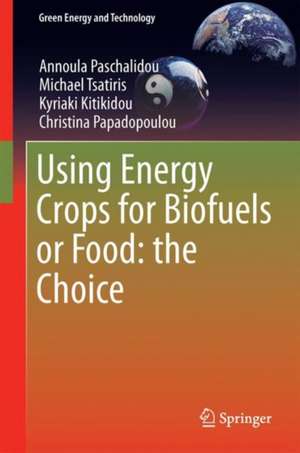 Using Energy Crops for Biofuels or Food: The Choice de Annoula Paschalidou