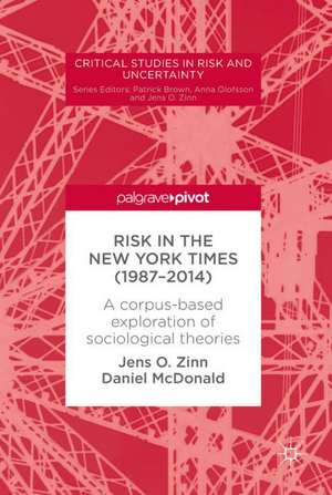 Risk in The New York Times (1987–2014): A corpus-based exploration of sociological theories de Jens O. Zinn