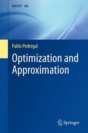 Optimization and Approximation de Pablo Pedregal