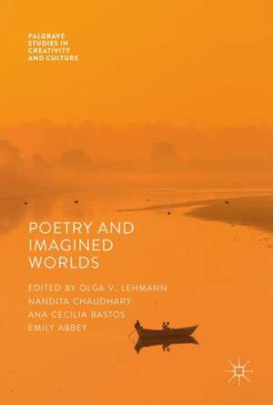 Poetry And Imagined Worlds de Olga V. Lehmann