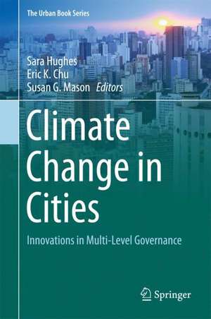 Climate Change in Cities: Innovations in Multi-Level Governance de Sara Hughes