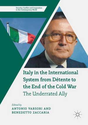 Italy in the International System from Détente to the End of the Cold War: The Underrated Ally de Antonio Varsori