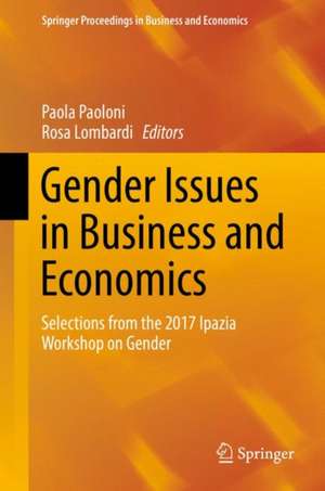 Gender Issues in Business and Economics: Selections from the 2017 Ipazia Workshop on Gender de Paola Paoloni