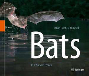 Bats: In a World of Echoes de Johan Eklöf