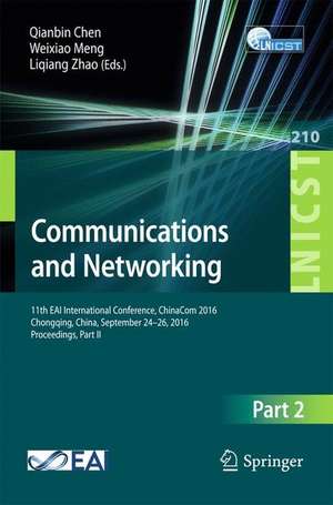 Communications and Networking: 11th EAI international Conference, ChinaCom 2016 Chongqing, China, September 24-26, 2016, Proceedings, Part II de Qianbin Chen