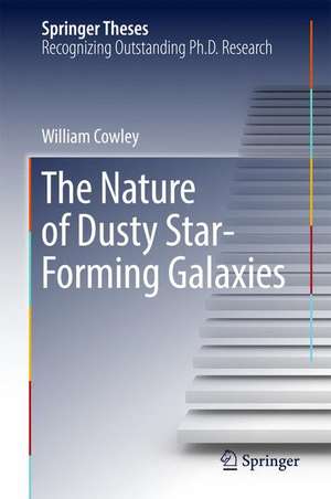 The Nature of Dusty Star-Forming Galaxies de William Cowley