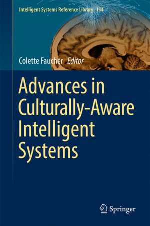 Advances in Culturally-Aware Intelligent Systems and in Cross-Cultural Psychological Studies de Colette Faucher