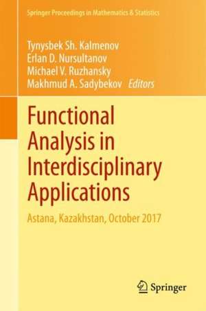 Functional Analysis in Interdisciplinary Applications: Astana, Kazakhstan, October 2017 de Tynysbek Sh. Kalmenov