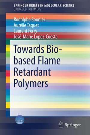 Towards Bio-based Flame Retardant Polymers de Rodolphe Sonnier