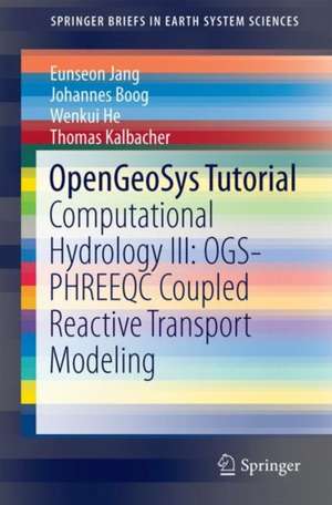 OpenGeoSys Tutorial: Computational Hydrology III: OGS#IPhreeqc Coupled Reactive Transport Modeling de Eunseon Jang