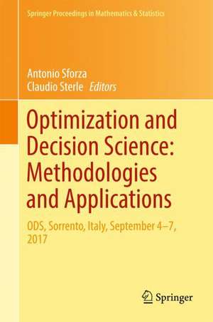 Optimization and Decision Science: Methodologies and Applications: ODS, Sorrento, Italy, September 4-7, 2017 de Antonio Sforza