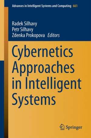 Cybernetics Approaches in Intelligent Systems: Computational Methods in Systems and Software 2017, vol. 1 de Radek Silhavy