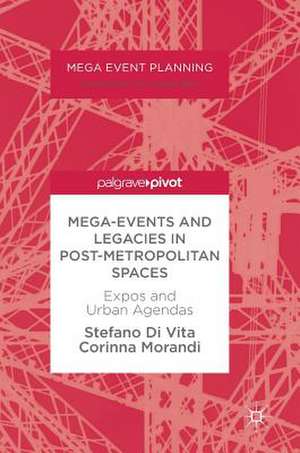 Mega-Events and Legacies in Post-Metropolitan Spaces: Expos and Urban Agendas de Stefano Di Vita